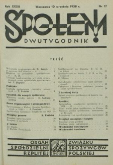 Społem! : dwutygodnik poświęcony praktyce spółdzielni spożywców : organ "Społem" Związku Spółdzielni Spożywców R. P. R. 32, nr 17 (10 września 1938)