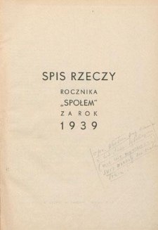 Społem! : dwutygodnik poświęcony praktyce spółdzielni spożywców : organ "Społem" Związku Spółdzielni Spożywców R. P. R. 33 (1939) Spis treści