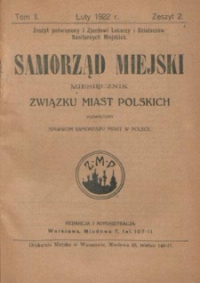 Samorząd Miejski : miesięcznik Związku Miast Polskich poświęcony sprawom samorządu miast w Polsce. T. 2, z. 2 (1922)
