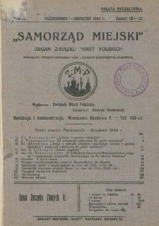 Samorząd Miejski : miesięcznik : organ Związku Miast Polskich poświęcony sprawom samorządu miast w Polsce. T. 4, z. 10-12 (październik-grudzień 1924)