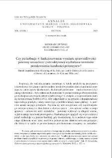 Czy perturbacje w funkcjonowaniu wymiaru sprawiedliwości powinny uzasadniać (retroaktywne) wydłużanie terminów przedawnienia karalności przestępstw?