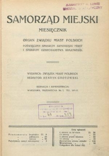 Samorząd Miejski :miesięcznik : organ Związku Miast Polskich poświęcony sprawom samorządu miast i sprawom gospodarstwa krajowego. T. 6, z. 1 (styczeń 1926)