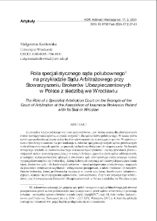 Rola specjalistycznego sądu polubownego na przykładzie Sądu Arbitrażowego przy Stowarzyszeniu Broker&oacute;w Ubezpieczeniowychw Polsce z siedzibą we Wrocławiu