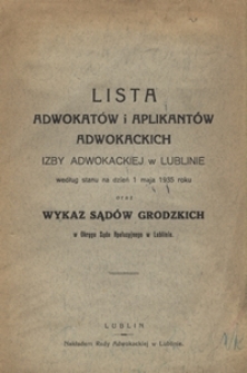 Lista Adwokat&oacute;w i Aplikant&oacute;w Adwokackich Izby Adwokackiej w Lublinie według stanu na dzień 1 maja 1935 roku