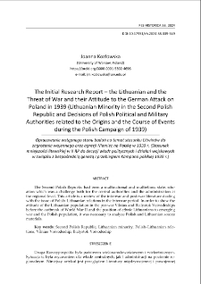 The initial research report &ndash; the Lithuanian and the threat of war and their attitude to the German attack on Poland in 1939 (Lithuanian minority in the Second Polish Republic and decisions of Polish political and military authorities related to the origins and the course of events during the Polish Campaign of 1939)