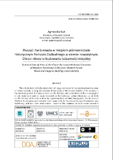 Pieczęć i herb miasta w miejskim piśmiennictwie historycznym Pomorza Zachodniego w okresie nowożytnym. Obraz i słowo w budowaniu tożsamości miejskiej