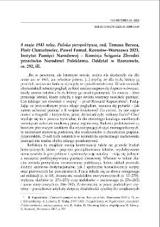8 maja 1945 roku. Polska perspektywa, red. Tomasz Bereza, Piotr Chmielowiec, Paweł Fornal, Rzesz&oacute;w&ndash;Warszawa 2023, Instytut Pamięci Narodowej &ndash; Komisja Ścigania Zbrodni przeciwko Narodowi Polskiemu. Oddział w Rzeszowie,ss. 292, ill.