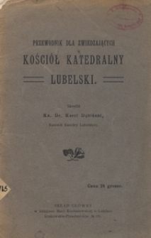 Przewodnik dla zwiedzających kościół katedralny lubelski