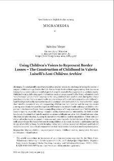 Using C\children&rsquo;s voices to represent border losses &ndash; the construction of childhood in Valeria Luiselli&rsquo;s Lost Children Archive