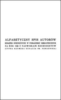Poradnik Bibljoteczny Zjednoczenia Polskich Towarzystw Oświatowych : miesięcznik ułatwiający wybór książek dla bibljotek : dodatek do czasopisma "Oświata Polska" Spis autorów za Rok 1938
