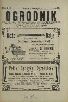 Ogrodnik : dwutygodnik poświęcony sprawom ogrodnictwa polskiego. R. 13, nr 16 (15 sierpień 1923)