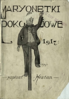 Maryonetki pokojowe : trzy akty wesołych piosenek i aktualnych dyalogów