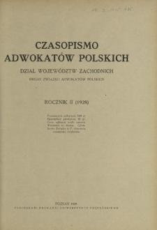 Czasopismo Adwokat&oacute;w Polskich : Dział Wojew&oacute;dztw Zachodnich : organ Związku Adwokat&oacute;w Polskich. Spis rzeczy R. 2 (1928)