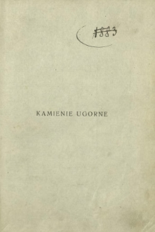 Kamienie ugorne : powieść