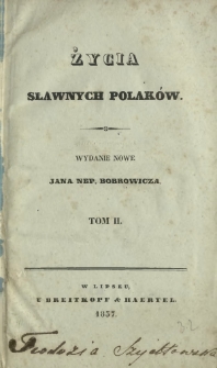 Historya J. K. Chodkiewicza wojewody wileńskiego, hetmana wielkiego W. Ks. Lit. T. 2