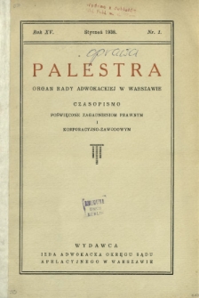 Palestra : organ Rady Adwokackiej w Warszawie : czasopismo poświęcone zagadnieniom prawnym i korporacyjno-zawodowym / red. Stefan Urbanowicz. R. 15, Nr 1 (styczeń1938)