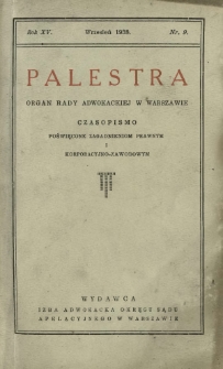 Palestra : organ Rady Adwokackiej w Warszawie : czasopismo poświęcone zagadnieniom prawnym i korporacyjno-zawodowym / red. Stefan Urbanowicz. R. 15, Nr 9 (wrzesień 1938)