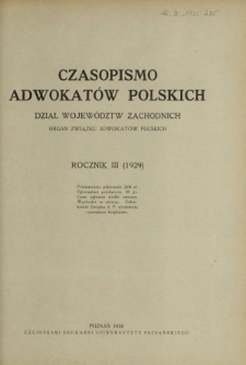 Czasopismo Adwokat&oacute;w Polskich : Dział Wojew&oacute;dztw Zachodnich : organ Związku Adwokat&oacute;w Polskich. Spis rzeczy R. 3 (1929)