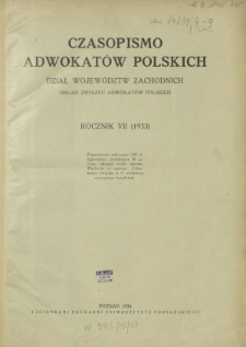 Czasopismo Adwokat&oacute;w Polskich : Dział Wojew&oacute;dztw Zachodnich : organ Związku Adwokat&oacute;w Polskich. Spis rzeczy R. 7 (1933)