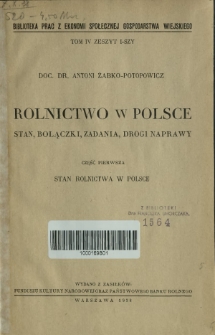 Rolnictwo w Polsce : stan, bolączki, zadania, drogi naprawy. Cz. 1, Stan rolnictwa w Polsce