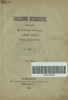 Zwalczone uprzedzenie : powieść. T. 2