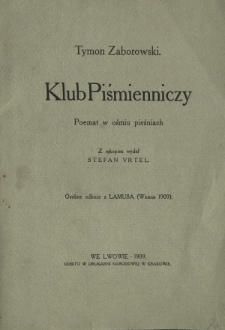 Klub Piśmienniczy : poemat w ośmiu aktach