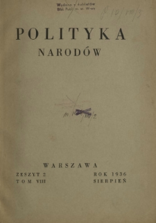Polityka Narod&oacute;w. T. 8, p&oacute;łrocz. 2, z. 2 ( sierpień 1936)