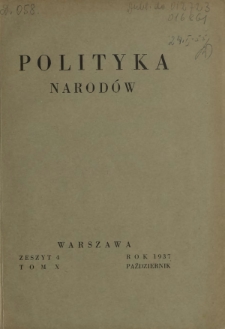 Polityka Narod&oacute;w. T. 10, p&oacute;łrocz. 2, z. 4 (październik 1937)