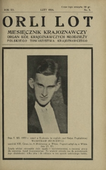 Orli Lot : miesięcznik krajoznawczy : organ K&oacute;ł Krajoznawczych Młodzieży Polskiego Towarzystwa Krajoznawczego. R. 15, nr 2 (luty 19341934)