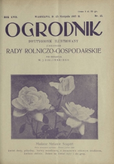 Ogrodnik : organ Polskiego Związku Zrzeszeń Ogrodniczych i Syndykatu Plantator&oacute;w Chmielu. R. 17, nr 16 (25 sierpnia 1927)