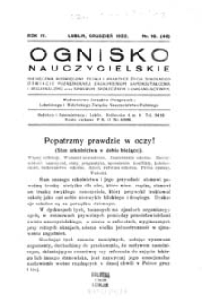 Ognisko Nauczycielskie : miesięcznik poświęcony teorji i praktyce życia szkolnego, oświacie pozaszkolnej, zagadnieniom samokształcenia i regjonalizmu oraz sprawom społecznym i organizacyjnym. R. 4, 1932 Nr 10 (40)