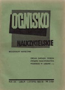 Ognisko Nauczycielskie : regjonalny miesięcznik Z.N.P. poświęcony sprawom organizacyjnym, zawodowym i społecznym, zagadnieniom oświatowym i szkolnym. R. 8, 1935/36 Nr 3 (69)