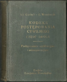 Kodeks postępowania cywilnego. Cz. 2, Postępowanie egzekucyjne i zabezpieczające : wstęp, tekst prawa z uzasadnieniem i objaśnieniami, przepisy wprowadzające, egzekucja administracyjna, rozporządzenia wykonawcze, przepisy o kosztach sądowych