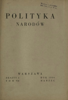 Polityka Narod&oacute;w. T. 7, p&oacute;łrocz. 1, z. 3 (marzec 1936)