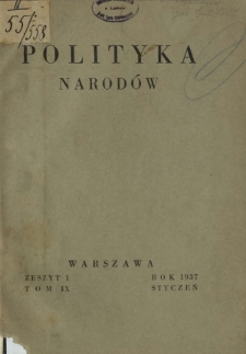 Polityka Narod&oacute;w. T. 9, p&oacute;łrocz. 1, z. 1 (styczeń 1937)