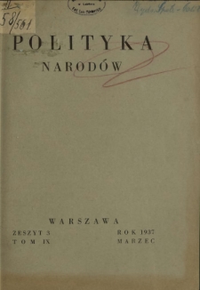 Polityka Narod&oacute;w. T. 9, p&oacute;łrocz. 1, z. 3 (marzec 1937)