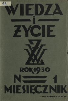 Wiedza i Życie : miesięcznik poświęcony popularyzacji wiedzy oraz samokształceniu R. 5, z. 1 (styczeń 1930)