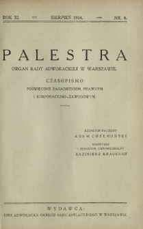 Palestra : organ Adwokatury Stołecznej : czasopismo poświęcone zagadnieniom prawnym i korporacyjno-zawodowym / red. Adam Chełmoński. R. 11, Nr 8 (sierpień 1934)