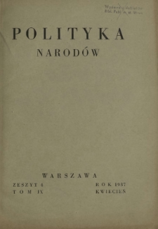 Polityka Narod&oacute;w. T. 9, p&oacute;łrocz. 1, z. 4 (kwiecień 1937)