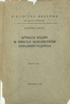 Wybuch wojny w świetle dokument&oacute;w dyplomatycznych